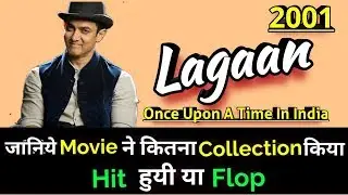 Aamir Khan LAGAAN 2001 Bollywood Movie LifeTime WorldWide Box Office Collection