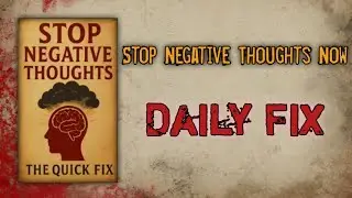 End Negative Thoughts Forever | Simple Daily Fix (Audiobook)