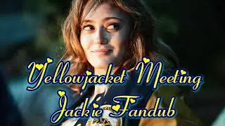 Yellowjackets ~ Yellowjacket Meeting ~ Jackie Fandub