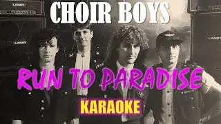 Run to paradise - Choirboys (karaoke) HD