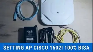 Cara mudah setting Cisco 1602i standlone sebagai akses point Hotspot