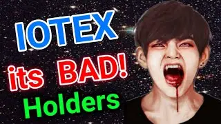 IoTex its BAD Holders || Iotex Price Prediction! IOTX latest News Today
