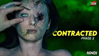 Deadly Disease That Turns Humans Into Zombies ! CONTRACTED - Phase 2 (2015) Movie Explained In Hindi