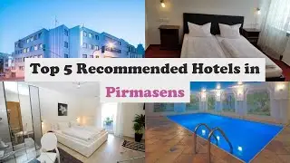 Top 5 Recommended Hotels In Pirmasens | Best Hotels In Pirmasens