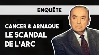 Le Scandale de l'Arc - Cancer et arnaque aux dons