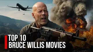 Top 10 Bruce Willis Movies of All Time