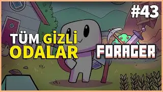T&uuml;m Gizli Odalar | Forager #43