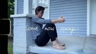Come Now Spring- Lyric Video (Official)