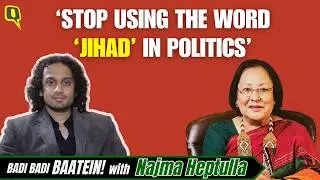 'They Don't Know What 'Jihad' Is, Must Stop Using the Word': BJP Leader Najma Heptulla | The Quint