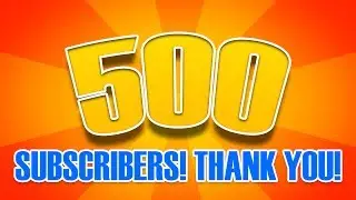 500 Subscribers!!!! Thank You!!!