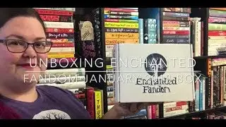 Unboxing Enchanted Fandom January 2018 Subscription Box