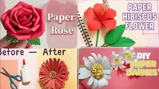 Beautiful Paper Flowers Tutorial | DIY Paper Rose, Hibiscus & Daisy Craft Ideas 🌺