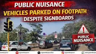 Public Nuisance | Vehicle Parked on Footpath Despite Signboards