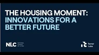 The Housing Moment: Innovations for a Better Future