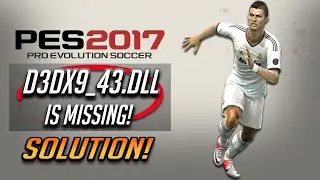 How to Fix d3dx9_43.dll is Missing Error in PES 2017 [2026]