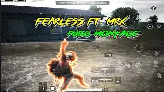 FEARLESS ft. MRX PUBG Montage | IPAD Mini 5 Smooth Extreme 60 FPS