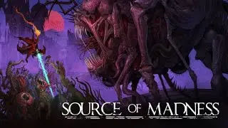 Source of Madness Gameplay and First Impressions - No Commentary