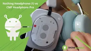 CONFRONTO Nothing Headphone (1) vs CMF Headphone Pro: la sfida &egrave; in casa