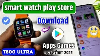 T900/T800 Ultra🔥 Smartwatch me games download kaise kare🤔Top 10 play Store codes || play Store codes