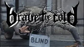 Brave The Cold - Blind Eye (Official Music Video)