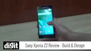 Sony Xperia Z2 Review - Build & Design