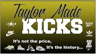 TAYLOR MADE KICKS EPISODE 216