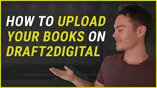 How to Publish Your Books on Draft2Digital Step-by-Step