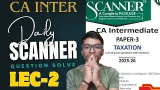 02: SCANNER TAXATION SOLVE || CA INTER SCANNER || SCANNER SOLVE || SACHIN PAL CLASSES