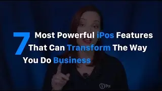 Power Up Your Quick Service Restaurant with 7 Killer iPos POS Features
