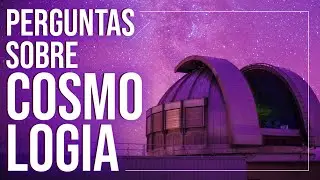 Cosmologia (perguntas e respostas) | feat Igor Zenker