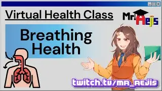 Breathing Health - Vtuber Health Class