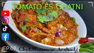 Tomato Chutney Recipe | by Chef Munawar Arshad | A Burst of Flavor in Every Bite ! | EPISODE 67