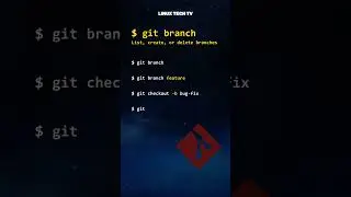 7. ⏳💻 git version control | git branch @LinuxTechTV pro Git