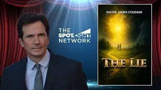 The Spotlight Network on The LIE by Wayne James Coleman