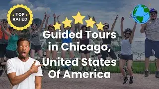 Guided Tours in Chicago, United States Of America
