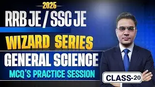 RRB JE / SSC JE  | General Science Wizard Series Class-20 | MCQ Practice Session | By Attendra Sir