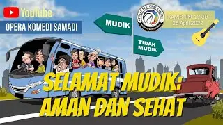 OPERA KOMEDI SAMADI || 28 APRIL 2022 || Pk. 17.30