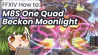 『 FFXIV 』M8S Beckon Moonlight: One Quad/Single Quad Strat