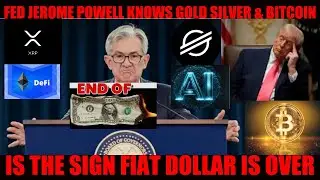 DIRE WARNING! Part 1 FED JEROME POWELL KNOWS GOLD SILVER & BITCOIN IS THE SIGN THE DOLLAR IS OVER!