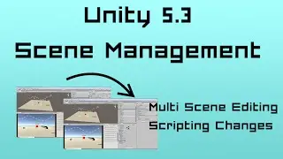 Unity 5.3: Scene Management