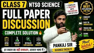 Class 7 NTSO Science Solution 🔥 | Full Paper Discussion | Pankaj Sir