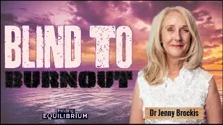 Ep #66 Blind to burnout. Why loving your work could be putting you at risk - with Dr. Jenny Brockis