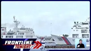 2 barko ng PCG, pinaligiran ng higit 20 barko ng China | Frontline Tonight