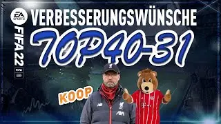FIFA22 ● KOOP, Vereins-CPU & Schiris 🤔 TOP 40-31 Verbesserungsw&uuml;nsche