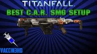 Лучшая классовая конфигурация Titanfall &mdash; пистолет-пулемет C.A.R. (Лучшая экипировка пилота)