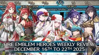 Fire Emblem Heroes Weekly Review: December 16TH to 22TH, 2025 [FEH]