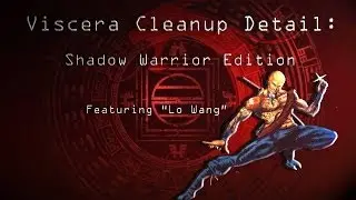 Viscera Cleanup Detail: Shadow Warrior Edition Preview (HD 1080p)