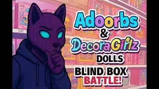 🎀 Doorables Adoorbs против Decora Girlz: битва слепых коробок! + Секретный код раскрыт 🔍✨