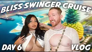 Bliss Cruise November 2024 Day 6 Vlog | The Largest Swinger Event Of All Time
