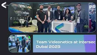 Videonetics acknowledges the trust and enthusiasm shown in our UVCP in Intersec expo Dubai 2023.